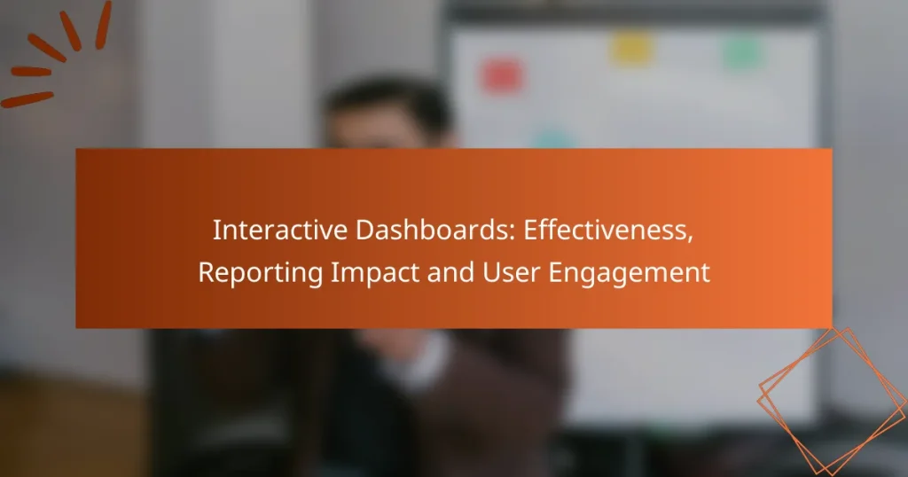 Interactive Dashboards: Effectiveness, Reporting Impact and User Engagement