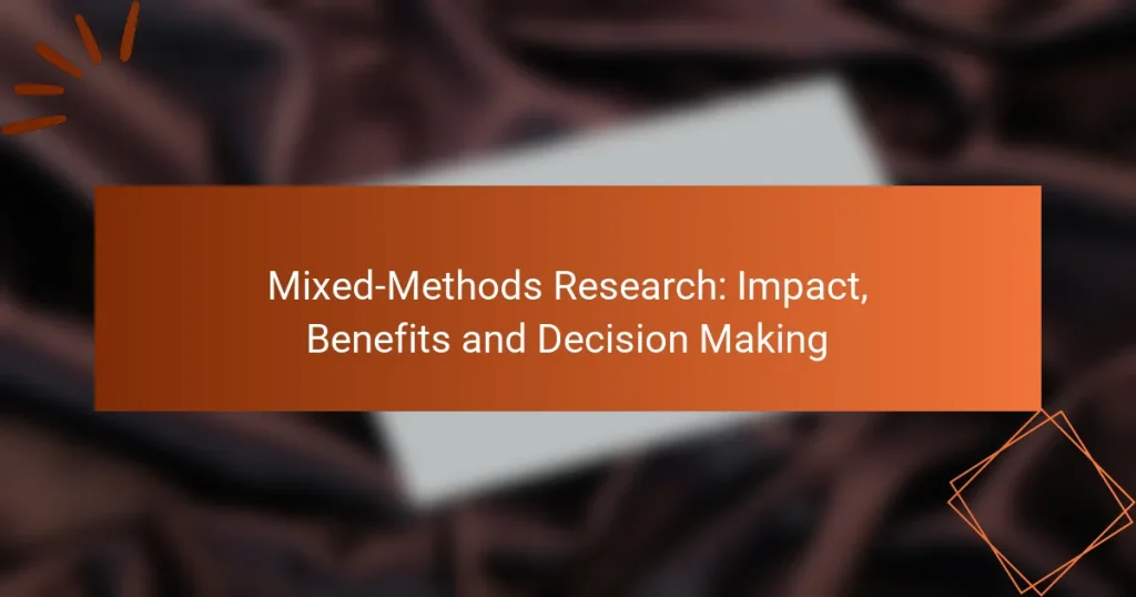 Mixed-Methods Research: Impact, Benefits and Decision Making