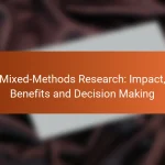 Mixed-Methods Research: Impact, Benefits and Decision Making