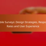 Mobile Surveys: Design Strategies, Response Rates and User Experience