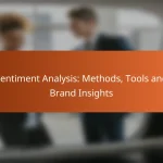 Sentiment Analysis: Methods, Tools and Brand Insights