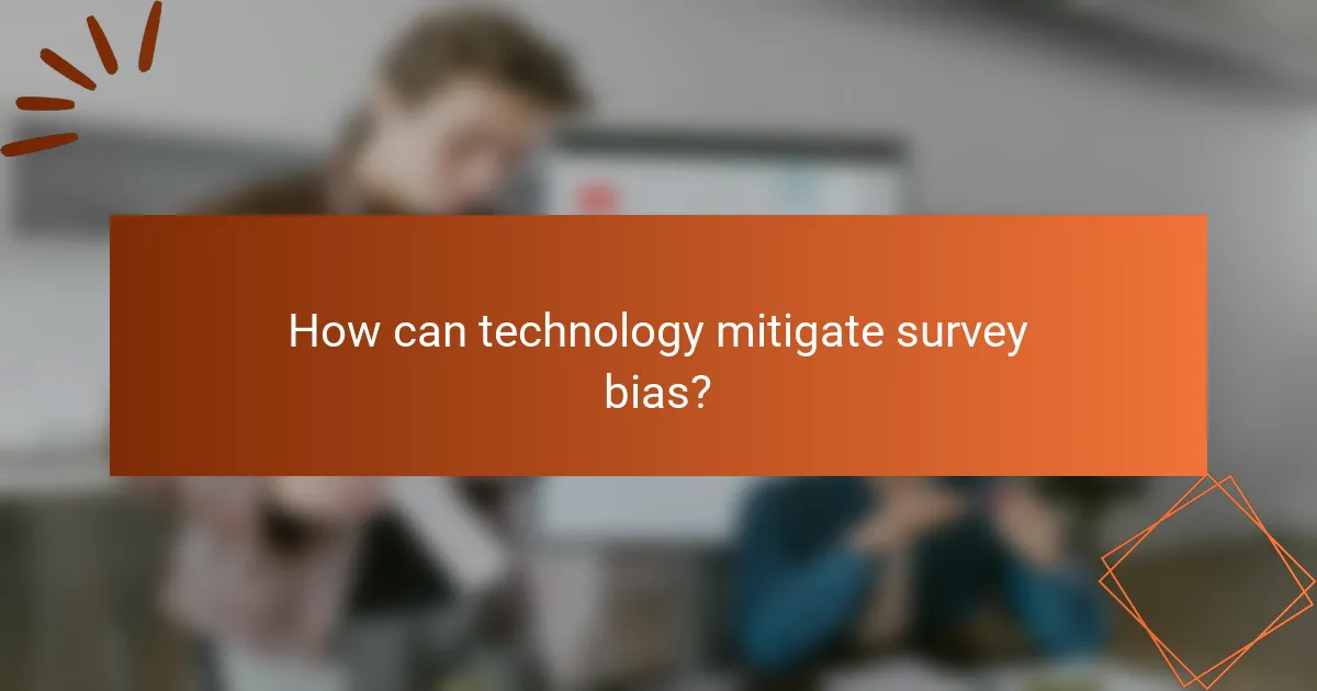 How can technology mitigate survey bias?