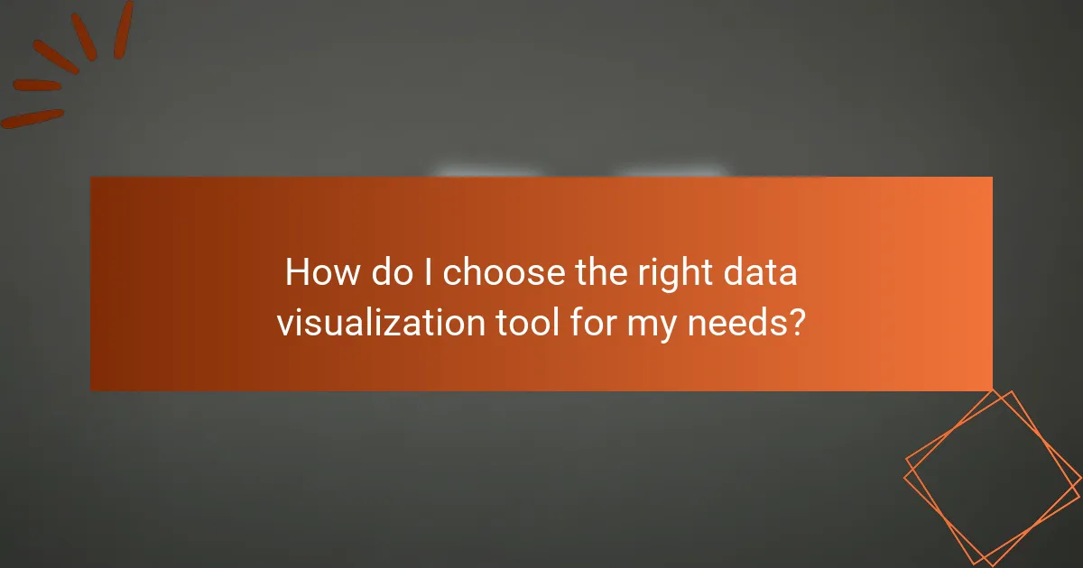 How do I choose the right data visualization tool for my needs?