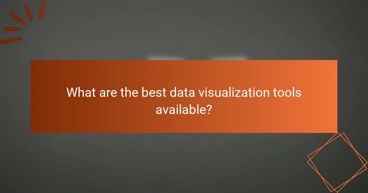 What are the best data visualization tools available?