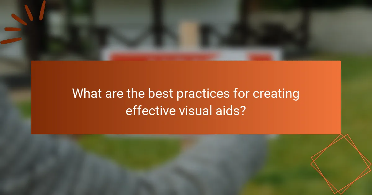 What are the best practices for creating effective visual aids?