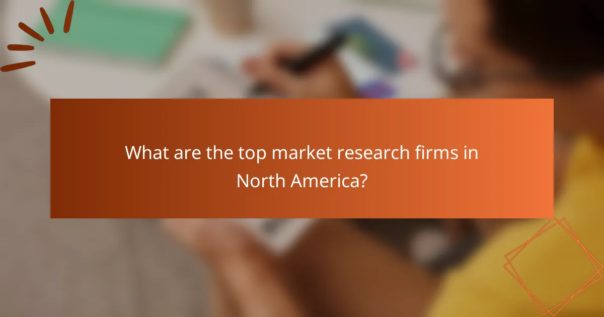 What are the top market research firms in North America?