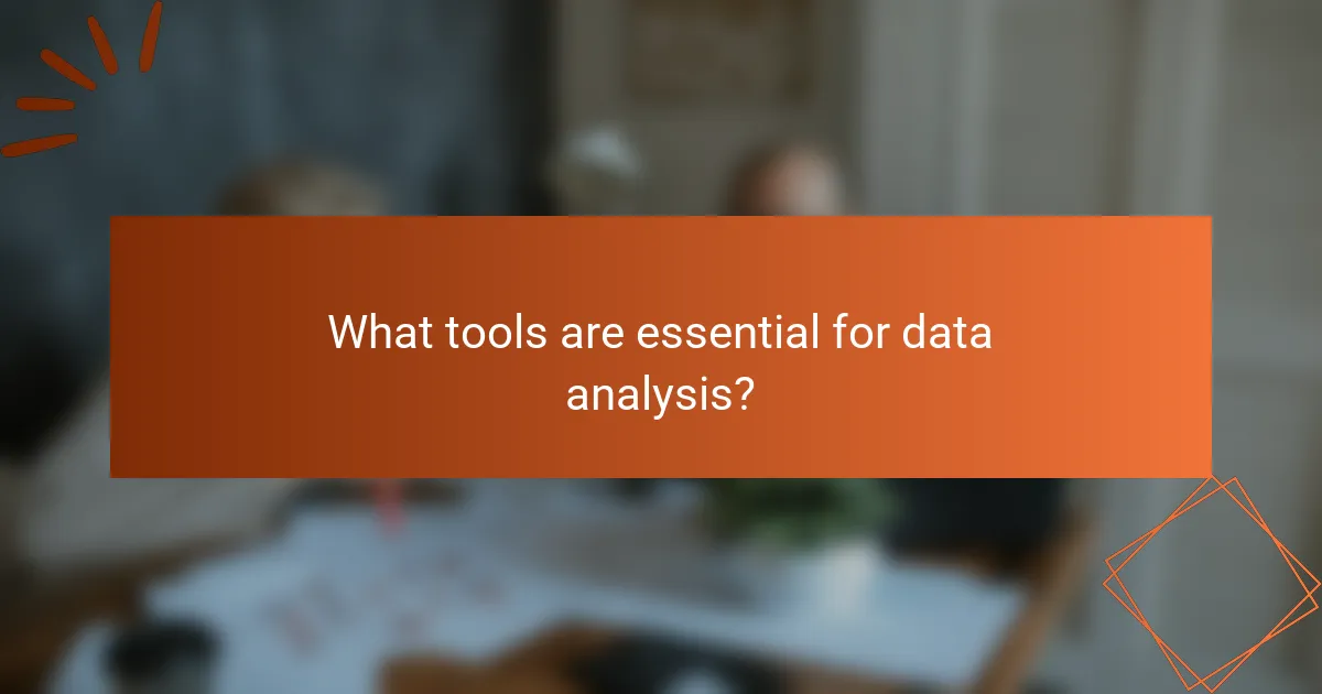 What tools are essential for data analysis?